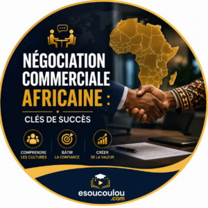 Négociation Commerciale Africaine : Clés de Succès