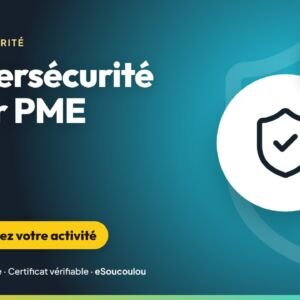 Formation Cybersécurité pour PME : protéger votre activité en ligne — eSoucoulou