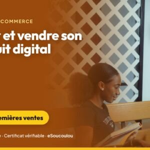Formation Créer et vendre son produit digital : ebook, mini-formation ou modèles, de l&rsquo;idée aux premières ventes — eSoucoulou