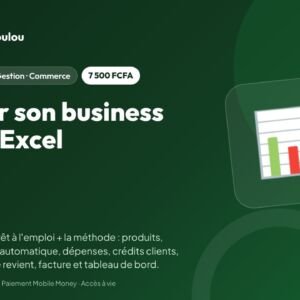 Gérer son business avec Excel : modèles prêts à l’emploi pour ventes, stock, caisse, crédits clients et factures